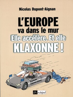 cover image of L'Europe va dans le mur--Elle accélère et elle klaxonne !